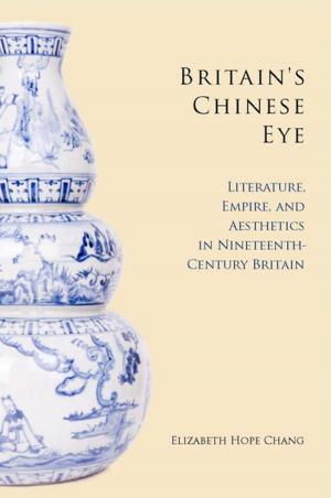 Cover of the book Britain's Chinese Eye by Yongshun Cai