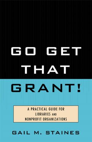 Cover of the book Go Get That Grant! by Gabriella Reznowski