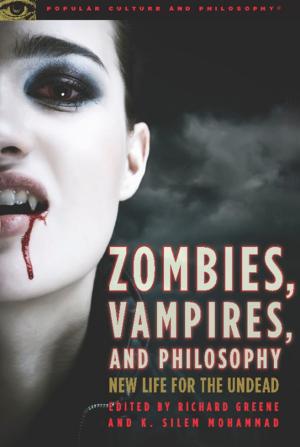 Cover of the book Zombies, Vampires, and Philosophy by 