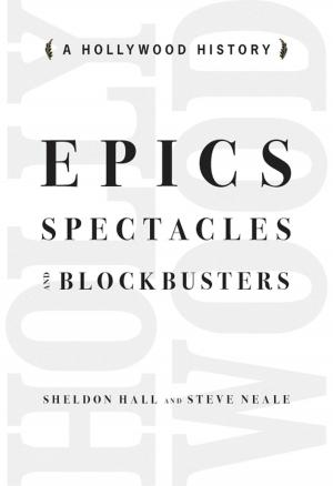 Cover of the book Epics, Spectacles, and Blockbusters: A Hollywood History by Michael A. Meyer