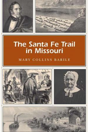 Book cover of The Santa Fe Trail in Missouri