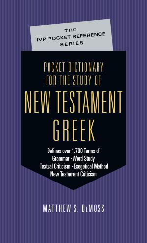 Cover of the book Pocket Dictionary for the Study of New Testament Greek by Gary M. Burge