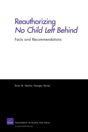 Cover of the book Reauthorizing No Child Left Behind by Kimberly A. Hepner, Elizabeth M. Sloss, Carol P. Roth, Heather Krull, Susan M. Paddock, Shaela Moen, Martha J. Timmer, Harold Alan Pincus