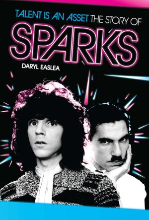 Cover of the book Talent Is An Asset: The Story Of Sparks by John Cohen, Mike Seeger, Hally Wood
