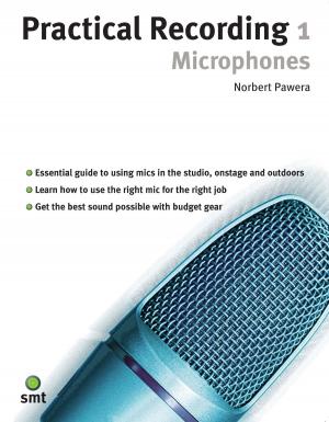 Cover of the book Practical Recording 1: Microphones by Karen Farrington