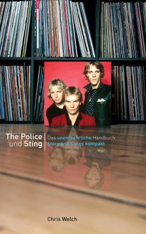 Book cover of The Police und Sting: Story und Songs kompakt