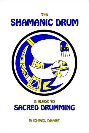 Cover of the book The Shamanic Drum: A Guide to Sacred Drumming by Rivka Levy
