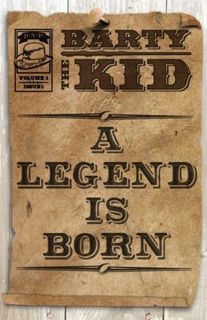 Cover of Barty The Kid: A Legend Is Born