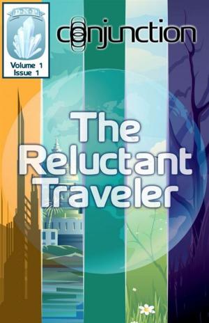 Cover of the book Conjunction: The Reluctant Traveler by E-Book