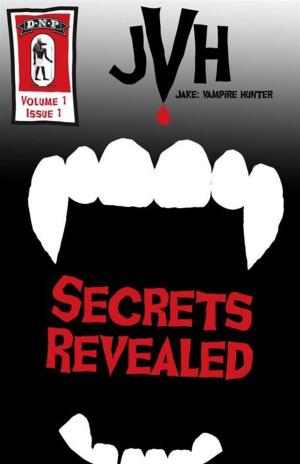 Cover of Jake: Vampire Hunter: Secrets Revealed