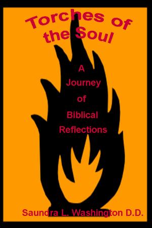 Cover of the book Torches of the Soul: A Journey of Scriptural Reflections by Saundra L. Washington D.D.