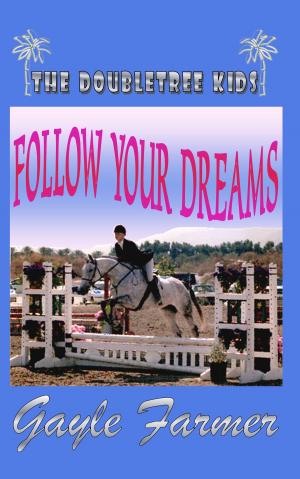 Cover of the book Follow Your Dreams by Albert D. Roberts