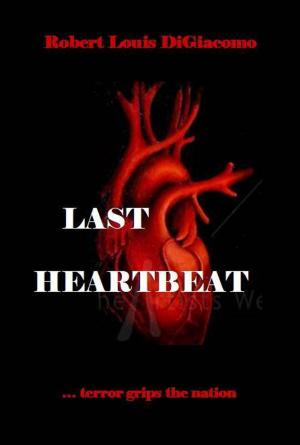 Cover of the book Last Heartbeat by Derek Ciccone