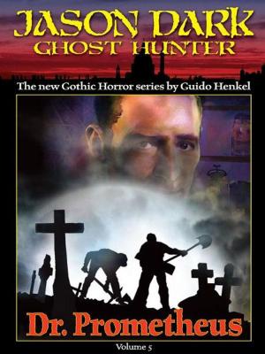 Book cover of Dr. Prometheus (Jason Dark: Ghost Hunter: Volume 5)