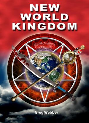 Cover of the book New World Kingdom: Novus Universitas Regnum by Mark Gimenez