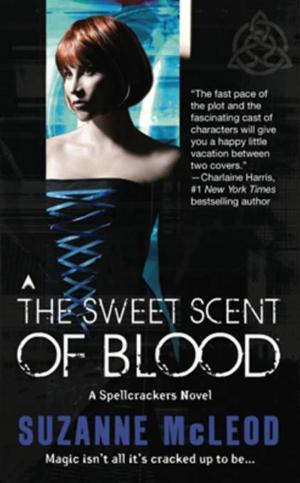 Cover of the book The Sweet Scent of Blood by Michel Bluteau