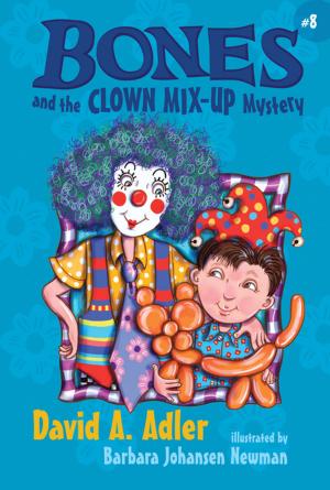 Cover of the book Bones and the Clown Mix-Up Mystery by Morgan Rhodes