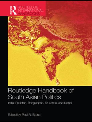 Cover of the book Routledge Handbook of South Asian Politics by Nigel Malin