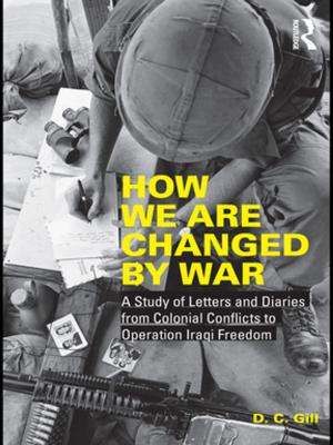 Cover of the book How We Are Changed by War by Jolyon Howorth, Anand Menon