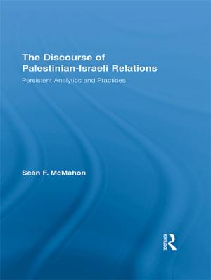 Cover of the book The Discourse of Palestinian-Israeli Relations by Pamela Hunter