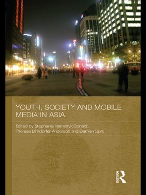 Cover of the book Youth, Society and Mobile Media in Asia by Paul Bevan, Paul Bevan