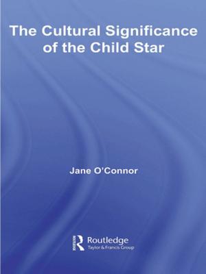 Book cover of The Cultural Significance of the Child Star