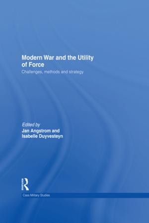 Cover of the book Modern War and the Utility of Force by Richard Alston