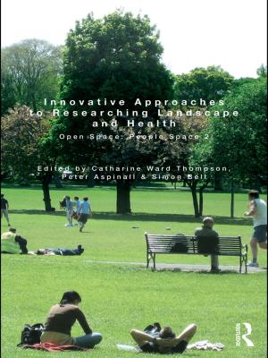 Cover of the book Innovative Approaches to Researching Landscape and Health by Ian St James-Roberts