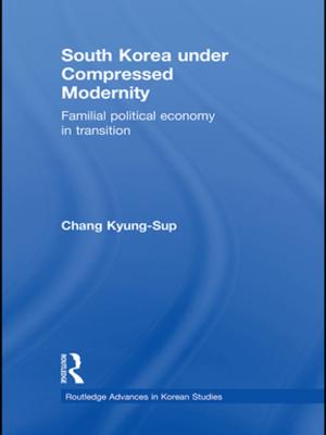 Cover of the book South Korea under Compressed Modernity by Gianluigi Galeotti, Ronald Wintrobe