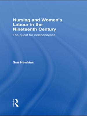 Cover of the book Nursing and Women's Labour in the Nineteenth Century by Christine Davis