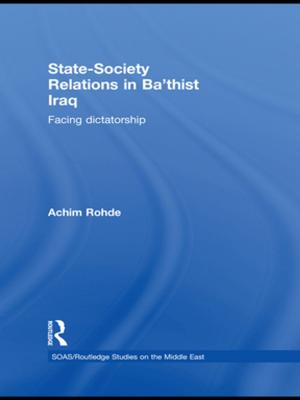 Book cover of State-Society Relations in Ba'thist Iraq