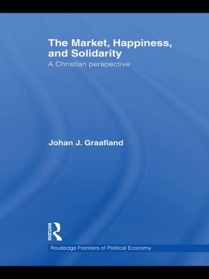 Cover of the book The Market, Happiness and Solidarity by Kupperman, Joel J