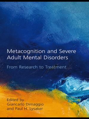 Cover of the book Metacognition and Severe Adult Mental Disorders by Richard William Cox