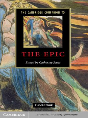 Cover of the book The Cambridge Companion to the Epic by Catherine B. Asher, Cynthia Talbot
