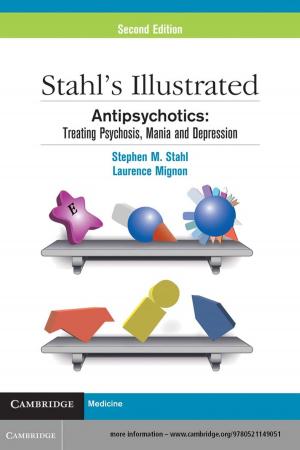 Cover of the book Stahl's Illustrated Antipsychotics by Stefan Sveningsson, Mats Alvesson