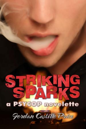 Cover of the book Striking Sparks (PsyCop Novelette) by Jordan Castillo Price