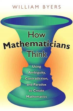 Cover of the book How Mathematicians Think by William G. Bowen, Eugene M. Tobin