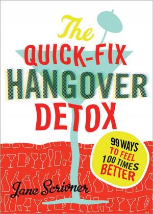 Cover of the book The Quick-Fix Hangover Detox by Jonathan Plucker, Ph.D.