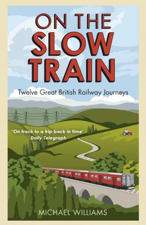 Cover of the book On The Slow Train by M. D. Cooper