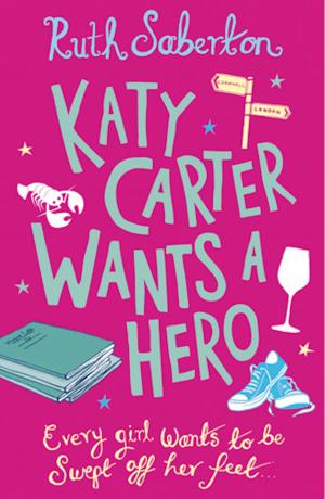 Cover of the book Katy Carter Wants a Hero by Mickey Zucker Reichert