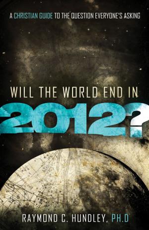 Cover of the book Will the World End in 2012? by Myron Augsburger