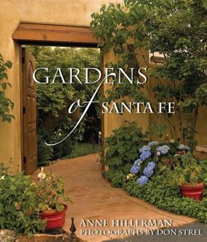 Cover of the book Gardens of Santa Fe by Susan Topp Weber