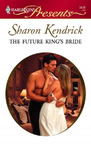 Cover of the book The Future King's Bride by Cathy Williams, Catherine Spencer, Melanie Milburne, Kathryn Ross
