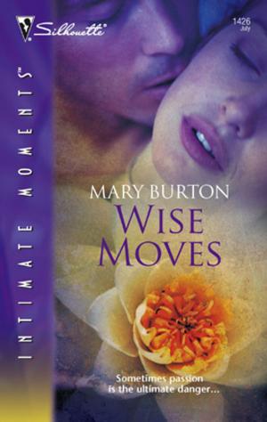 Cover of the book Wise Moves by Joan Elliott Pickart