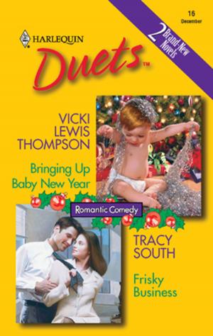 Book cover of Bringing Up Baby New Year & Frisky Business
