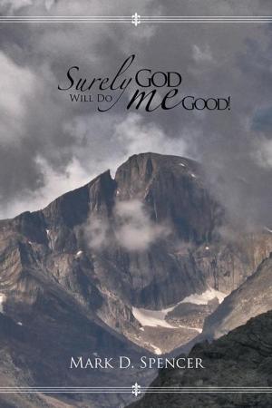 Cover of the book Surely God Will Do Me Good by David Thompson