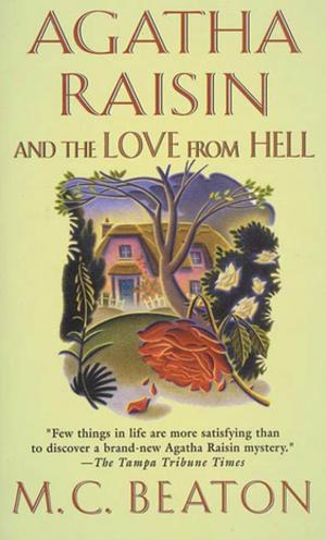 Cover of the book Agatha Raisin and the Love from Hell by Brian White