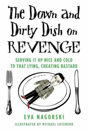 Cover of the book The Down and Dirty Dish on Revenge by Howard E. Wasdin, Stephen Templin