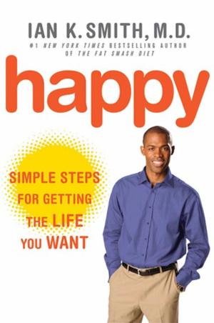 Cover of the book Happy by Dr. David J. Lieberman, Ph.D.