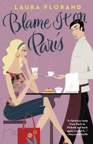 Cover of the book Blame It on Paris by R. J. Pineiro